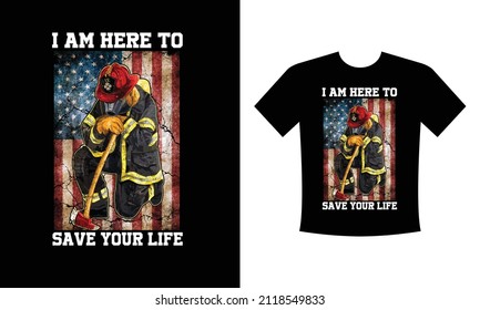 I'm here to save your life, best Firefighter T-shirt print with firefighter helmet, ax, ladder and vector apparel mockup. Fire department rescue team, emergency service black and white t shirt