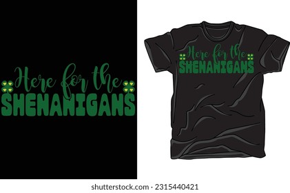 Hier für die Shenanigans und Malarkey, hier für das Shenanigans-T-Shirt, das Day-Hemd der Party, das lustige Hemd, das T-Shirt des Patricks