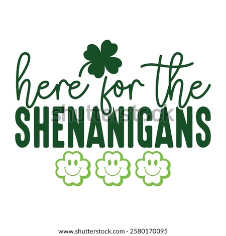 Here for the Shenanigans - Retro St. Patrick's Day Illustration