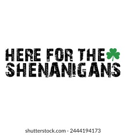 Here for the shenanigans vector design for sale