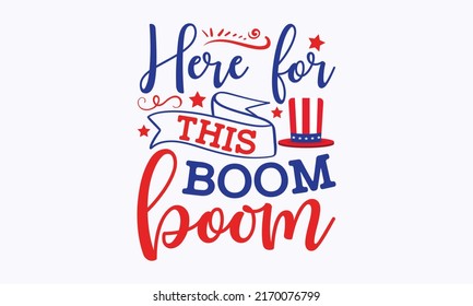  here for this boom boom - 4th of July fireworks svg for design shirt and scrapbooking. Good for advertising, poster, announcement, invitation, Templet svg