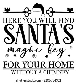 Here You Will Find Santa's, Merry Christmas shirts Print Template, Xmas Ugly Snow Santa Clouse New Year Holiday Candy Santa Hat vector illustration for Christmas hand lettered