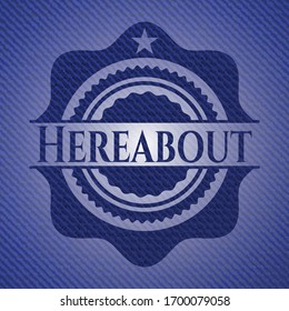 Hereabout emblem with jean high quality background. Vector Illustration. Detailed.