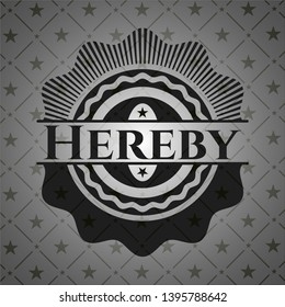 Hereby realistic dark emblem. Vector Illustration. Detailed.