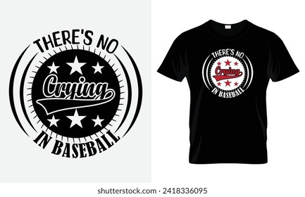 here's no Crying in baseball Typography t shirt design Template.