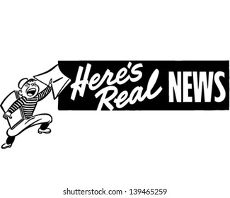 Here's Real News - Retro Clip Art Illustration