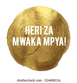 Heri za Mwaka Mpya Happy New Year in Swahili language Golden Circle Vector illustration isolated on glitter colored background