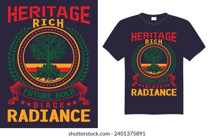 Heritage Rich Future Bold Black Radiance - Black History Month Day T Shirt Design, Hand drawn lettering and calligraphy, Cutting and Silhouette, file, poster, banner, flyer and mug.