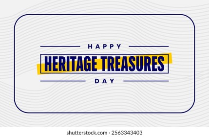 Heritage Treasures Day Holiday Concept