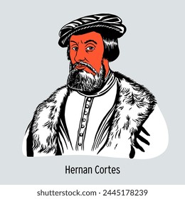 Hernan Cortes - Spanish conquistador who conquered Mexico and destroyed Aztec statehood. Hand-drawn vector illustration