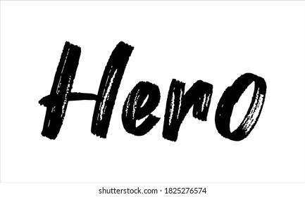 Hero Hand drawn Brush Typography Black text lettering words and phrase isolated on the White background