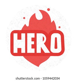 Hero lettering with flame and texture. Vector illustration.