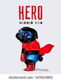 slogan de herói com pug preto em ilustração de traje de herói