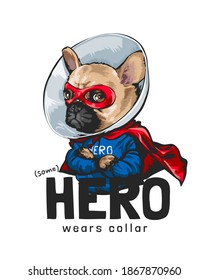 hero wears collar slogan with cartoon dog with protective collar in superhero mask illustration