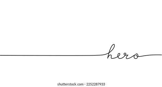 Hero word - continuous one line with word. Minimalistic drawing of phrase illustration.