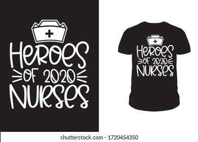 Heroes of 2020 nurses t shirt design