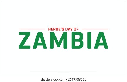Dia de Heróis de Zâmbia design em fundo branco, Projeto tipográfico de Heróis Dia da Zâmbia, Projeto Vetor de Heróis Dia da Zâmbia, Heróis Dia da Zâmbia