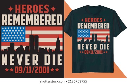 Heroes Remembered Never Die USA Flag T Shirt Design