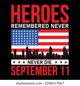 
heroes remembered never t shirt design