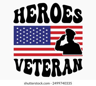 Heroes Veteran Svg,Veterans Day Svg,Patriotic Svg,Veteran Svg,4th Of July Svg,Military Svg,Memorial Day Svg,Soldier Svg,American Flag Svg,Cut File,Silhouette