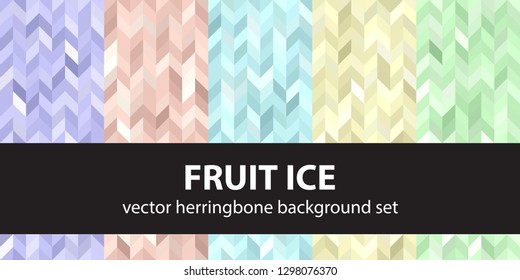 Herringbone pattern set Fruit Ice. Vector seamless parquet backgrounds