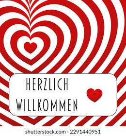 Herzlich Willkommen - German text - Welcome. Greeting card with red and white hearts.