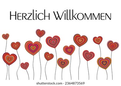 Herzlich Willkommen - text in German language - Welcome. Greeting card with colorful heart flowers.