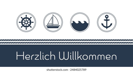 Herzlich Willkommen - text in German language - A warm welcome. Maritime card with sailing boat, waves, anchor and steering wheel.