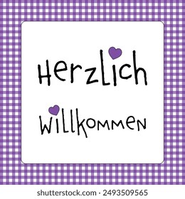 Herzlich Willkommen - text in German language - A warm welcome. Square card with a purple and white checkered frame and hearts.