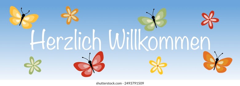 Herzlich Willkommen - text in German language - A warm welcome. Banner with colorful butterflies and flowers.