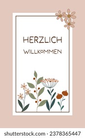 Herzlich Willkommen - text in German - Welcome. Greeting card with beautiful flowers and a light pink frame.