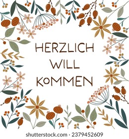 Herzlich Willkommen - text in German - Welcome. Square greeting card with a frame of beautiful flowers.