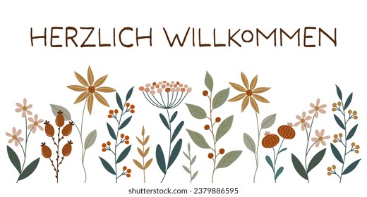 Herzlich Willkommen - text in German - Welcome. Greeting card with beautiful flowers.