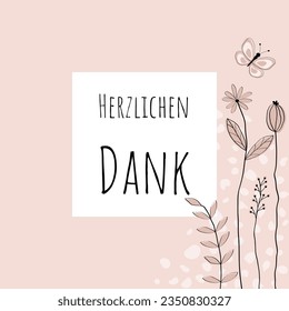 Herzlichen Dank - text in German language - Thank you. Thank you card with lovingly drawn flowers and butterfly in rose tones.