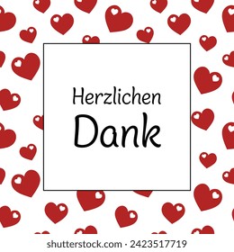 Herzlichen Dank - text in German - Thank you very much. Square thank you card with seamless heart pattern.