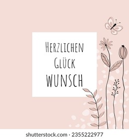 Herzlichen Glückwunsch - text in German language - Congratulations. Greeting card with lovingly drawn flowers and butterfly in rose tones.