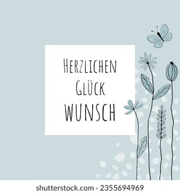 Herzlichen Glückwunsch - text in German language - Congratulations. Greeting card with lovingly drawn flowers and butterfly in  light blue.