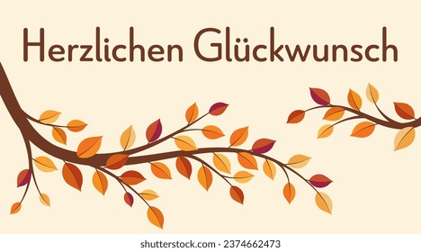 Herzlichen Glückwunsch - text in German language - Congratulations. Greeting card with colorful autumn branches.