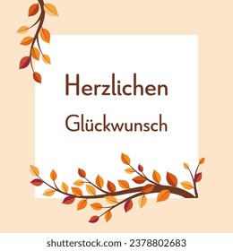 Herzlichen Glückwunsch - text in German language - Congratulations. Square greeting card with colorful autumn tree branches.