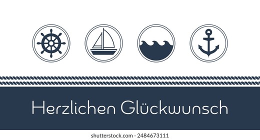 Herzlichen Glückwunsch - text in German language - Congratulations. Maritime card with sailing boat, waves, anchor and steering wheel.