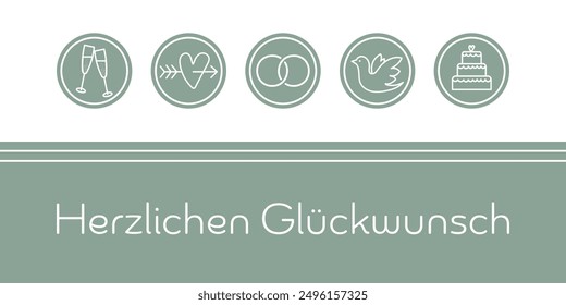 Herzlichen Glückwunsch  - text in German language - Congratulations. Wedding card in sage green and white with rings, heart, dove, champagne glasses and wedding cake. 