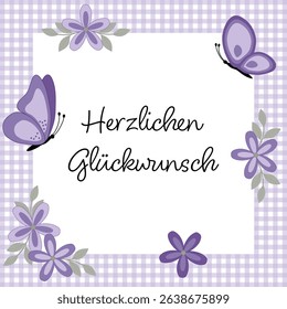 Herzlichen Glückwunsch - text in German language - Congratulations. Square greeting card in shades of purple with flowers and butterflies on a checkered frame.