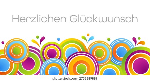 Herzlichen Glückwunsch - texto en alemán - Felicitaciones. Tarjeta de felicitación alegre con círculos coloridos.