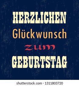 Herzlichen Glückwunsch zum Geburtstag. Happy Birthday in German. Typographic postcard for design