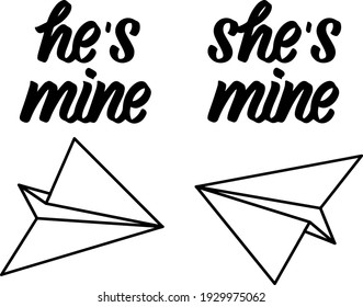 he's mine, she's mine. Tshirt, mug couple design with paper airplane, vector