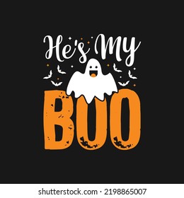 He's My Boo Cute Funny Halloween T-Shirt Design, Posters, Greeting Cards, Textiles, and Sticker Vector Illustration