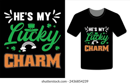 He's my Lucky Charm St Patrick's Day t-shirt Vector Art
