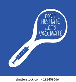 Don’t hesitate Let’s vaccinate handwritten lettering in vaccine drop coming from syringe. Vaccination against coronavirus concept. Motivational slogan, inspirational quote call on get Covid-19 vaccine