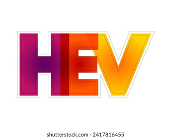 HEV Hybrid Electric Vehicle  - vehicle that combines a conventional internal combustion engine system with an electric propulsion system, colorful text concept acronym
