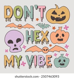 Don’t Hex My Vibe Halloween T-Shirt Sublimation Design Graphic.